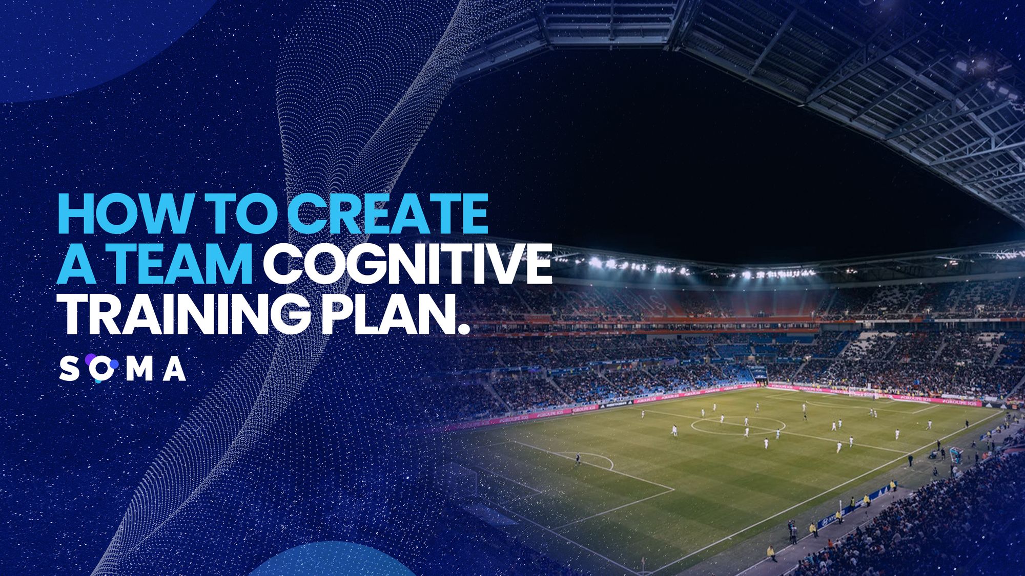 How To Create A Team Cognitive Training Plan.