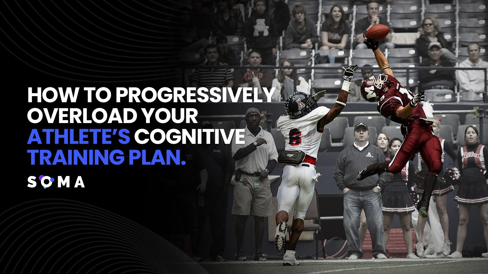 How To Progressively Overload Your Athlete’s Cognitive Training Plan.